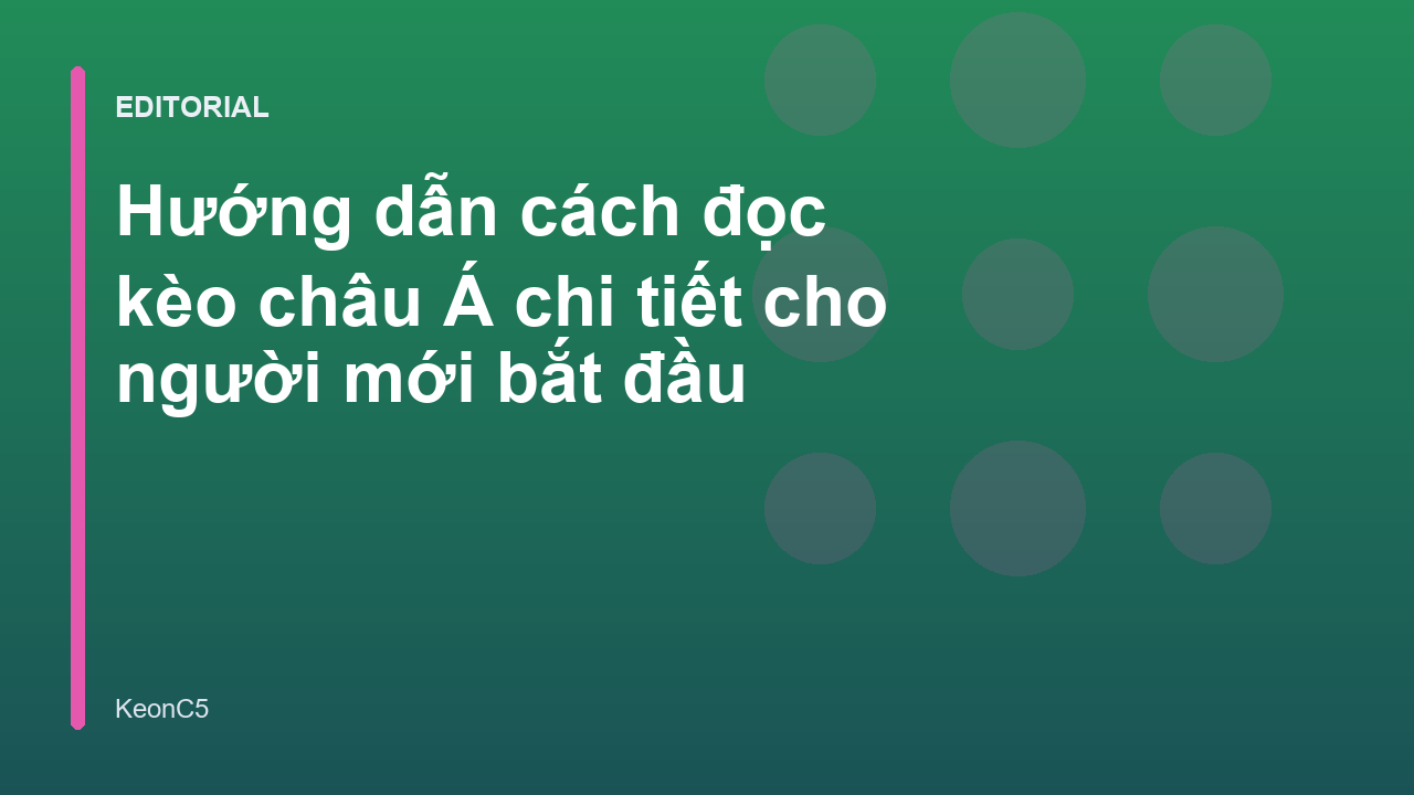 Hướng dẫn đọc kèo châu Á cho người mới