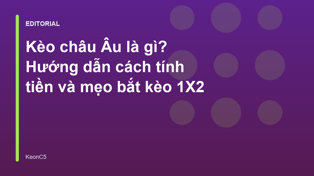 Giải thích kèo châu Âu 1X2 trong bóng đá